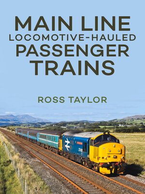cover image of Main Line Locomotive--Hauled Passenger Trains